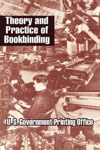 Libro Theory and Practice of Bookbinding U S Government Printing Office