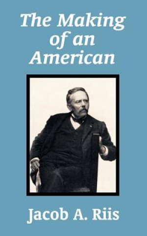 Book Making of an American Jacob A Riis