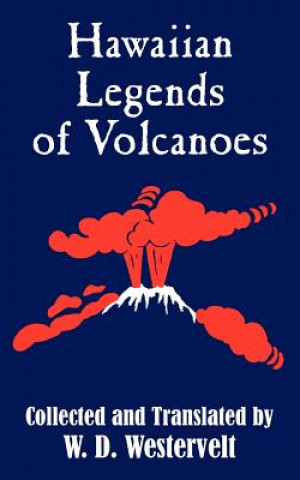 Carte Hawaiian Legends of Volcanoes W. D. Westervelt