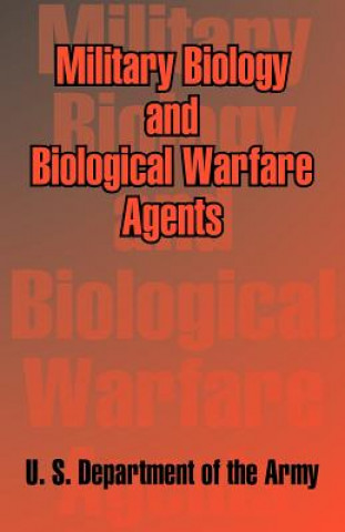 Kniha Military Biology and Biological Warfare Agents U S Department of the Army