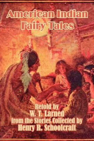Kniha American Indian Fairy Tales Henry Rowe Schoolcraft