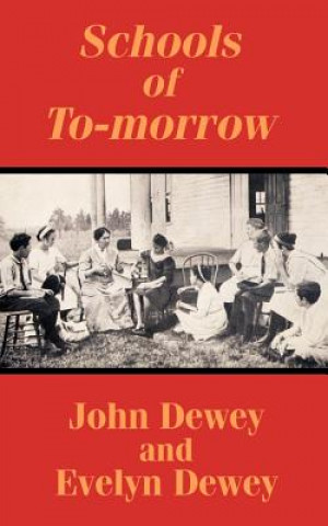 Kniha Schools of To-morrow Evelyn Dewey