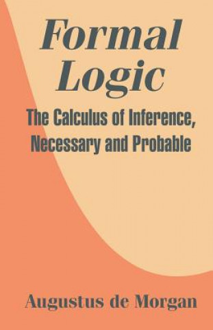 Könyv Formal Logic Augustus de Morgan
