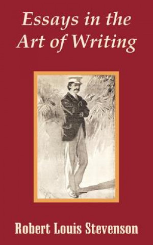 Kniha Essays in the Art of Writing Robert Louis Stevenson