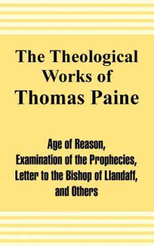 Kniha Theological Works of Thomas Paine Thomas Paine
