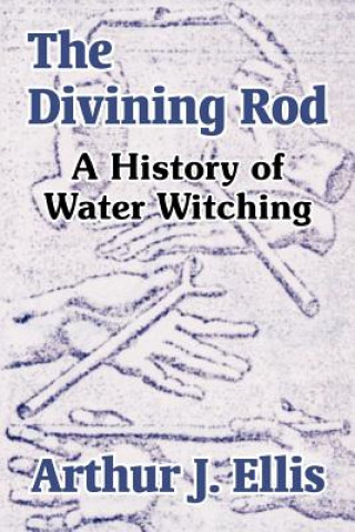 Buch Divining Rod Arthur J Ellis