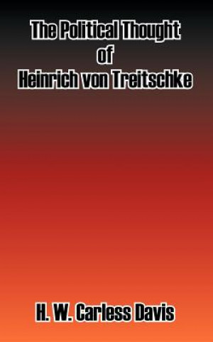 Carte Political Thought of Heinrich Von Treitschke H W Carless Davis