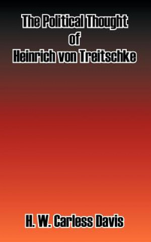 Kniha Political Thought of Heinrich Von Treitschke H W Carless Davis