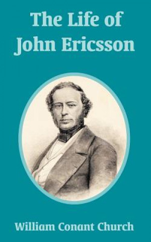 Kniha Life of John Ericsson William Conant Church