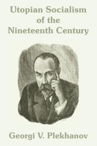 Könyv Utopian Socialism of the Nineteenth Century Georgii Valentinovich Plekhanov
