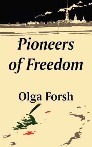 Könyv Pioneers of Freedom Olga Forsh