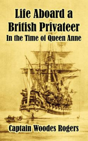 Carte Life Aboard a British Privateer Woodes Rogers