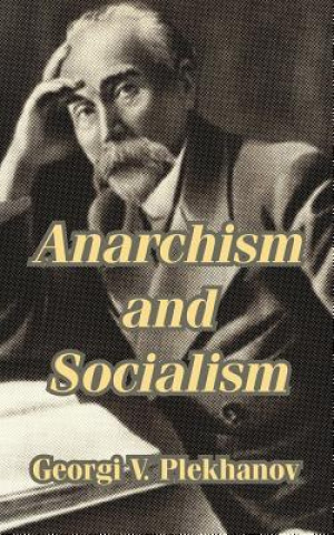 Kniha Anarchism and Socialism Georgii Valentinovich Plekhanov