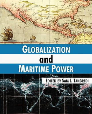 Книга Globalization and Maritime Power Sam J. Tangredi