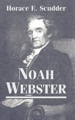 Livre Noah Webster Horace Elisha Scudder