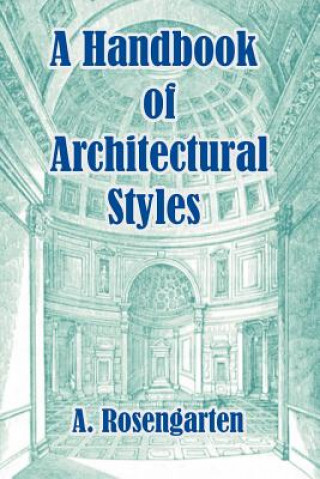 Книга Handbook of Architectural Styles A Rosengarten