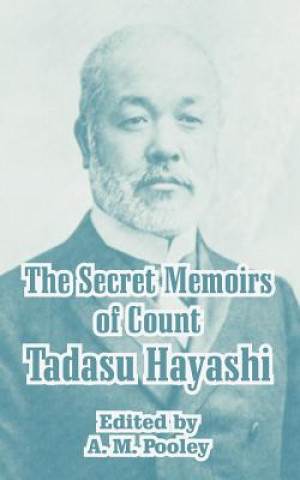 Knjiga Secret Memoirs of Count Tadasu Hayashi Tadasu Hayashi