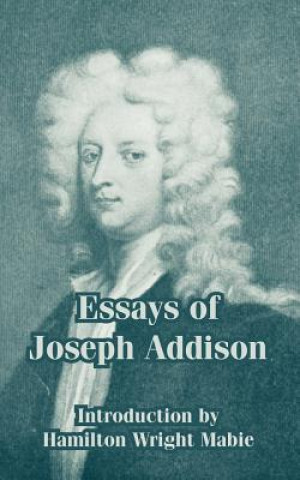 Carte Essays of Joseph Addison Joseph Addison