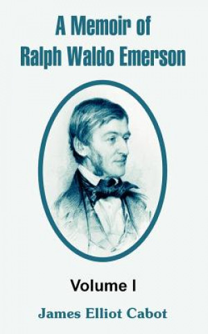 Книга Memoir of Ralph Waldo Emerson James Elliot Cabot