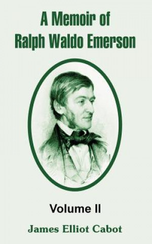 Kniha Memoir of Ralph Waldo Emerson James Elliot Cabot