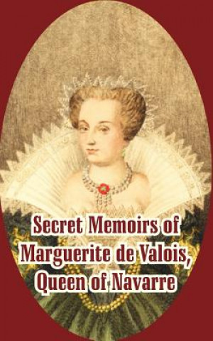 Carte Secret Memoirs of Marguerite de Valois Marguerite de Valois