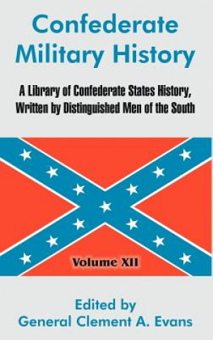 Könyv Confederate Military History General Clement a. Evans