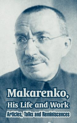 Kniha Makarenko, His Life and Work Anton Makarenko