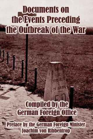 Książka Documents on the Events Preceding the Outbreak of the War Foreign Office German Foreign Office