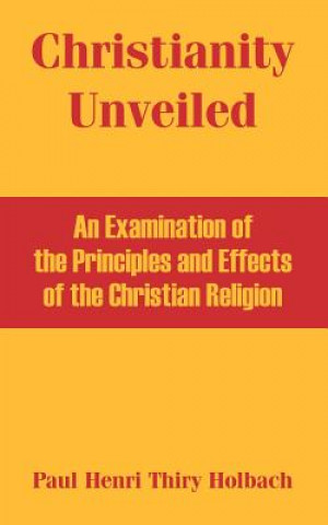 Buch Christianity Unveiled Paul Henri Thiry Holbach