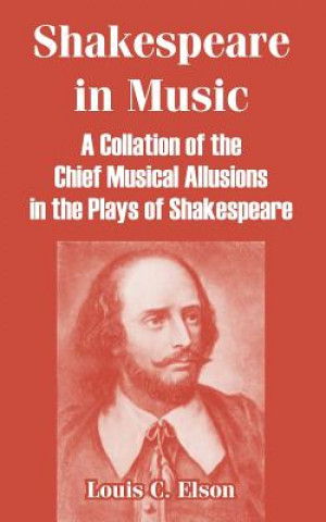 Книга Shakespeare in Music Louis Charles Elson