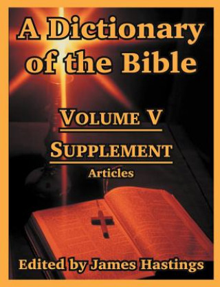 Kniha Dictionary of the Bible James Hastings