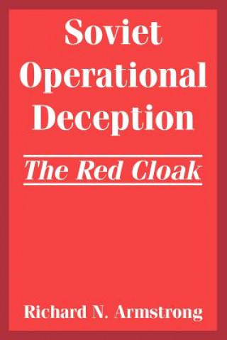 Книга Soviet Operational Deception Richard N Armstrong