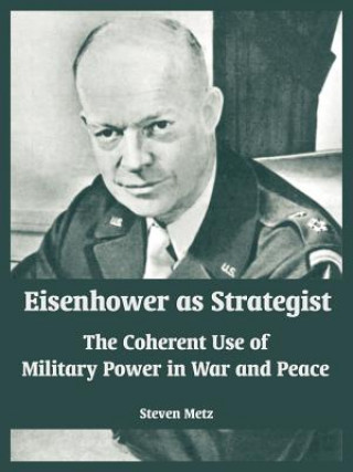 Книга Eisenhower as Strategist Steven Metz