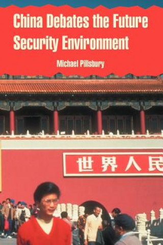 Kniha China Debates the Future Security Environment Michael Pillsbury