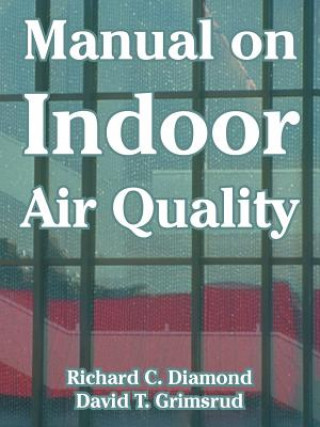 Kniha Manual on Indoor Air Quality David T Grimsrud