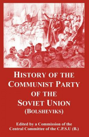 Książka History of the Communist Party of the Soviet Union Committee Of the C P S U (B ) Central Committee of the C P S U (B )