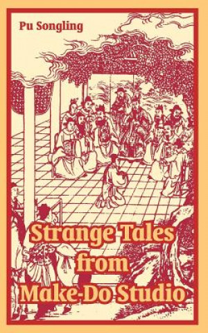Kniha Strange Tales from Make-Do Studio Pu Songling