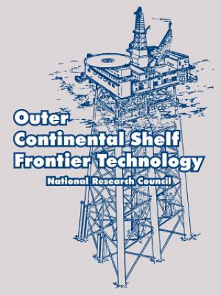 Książka Outer Continental Shelf Frontier Technology Research Council National Research Council