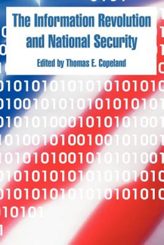 Könyv Information Revolution and National Security Thomas E. Copeland