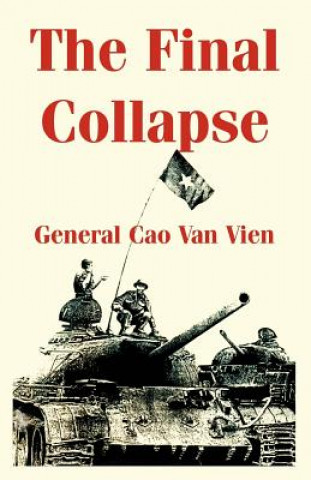 Könyv Final Collapse General Cao Van Vien