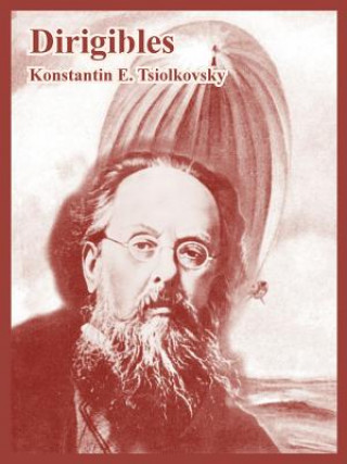 Könyv Dirigibles Konstantin E Tsiolkovsky