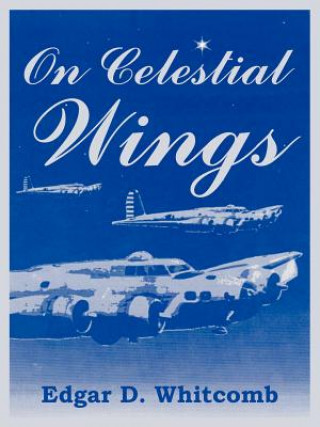 Carte On Celestial Wings Edgar D Whitcomb
