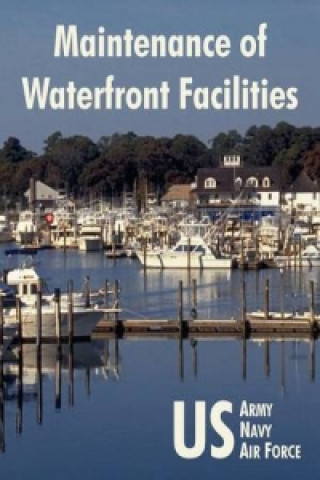 Kniha Maintenance of Waterfront Facilities US Air Force