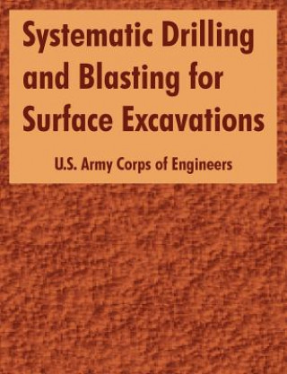 Carte Systematic Drilling and Blasting for Surface Excavations US Army Corps of Engineers