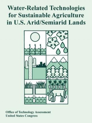 Книга Water-Related Technologies for Sustainable Agriculture in U.S. Arid/Semiarid Lands United States Congress