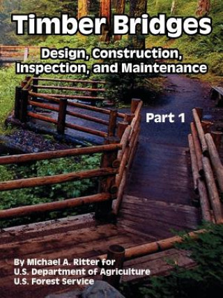 Книга Timber Bridges Forest Service U S Forest Service