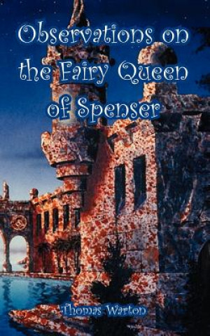 Carte Observations on the Fairy Queen of Spenser Thomas Warton