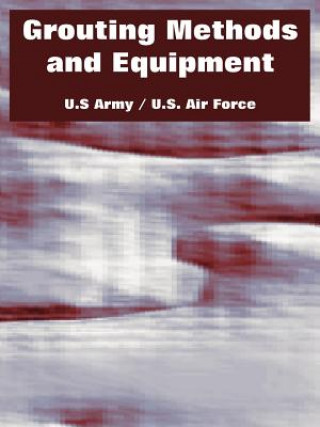 Knjiga Grouting Methods and Equipment Air Force U S Air Force