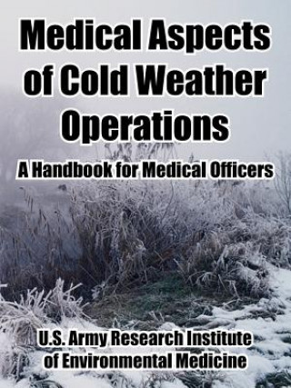 Książka Medical Aspects of Cold Weather Operations United States Army