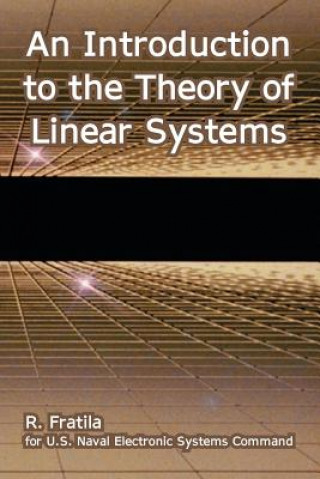 Книга Introduction to the Theory of Linear Systems Naval Electronic Systems Command U S Naval Electronic Systems Command